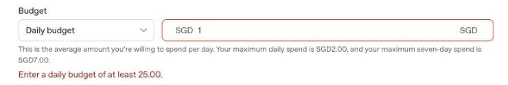 Ads Manager budget field showing an error when the daily budget is below SGD 25